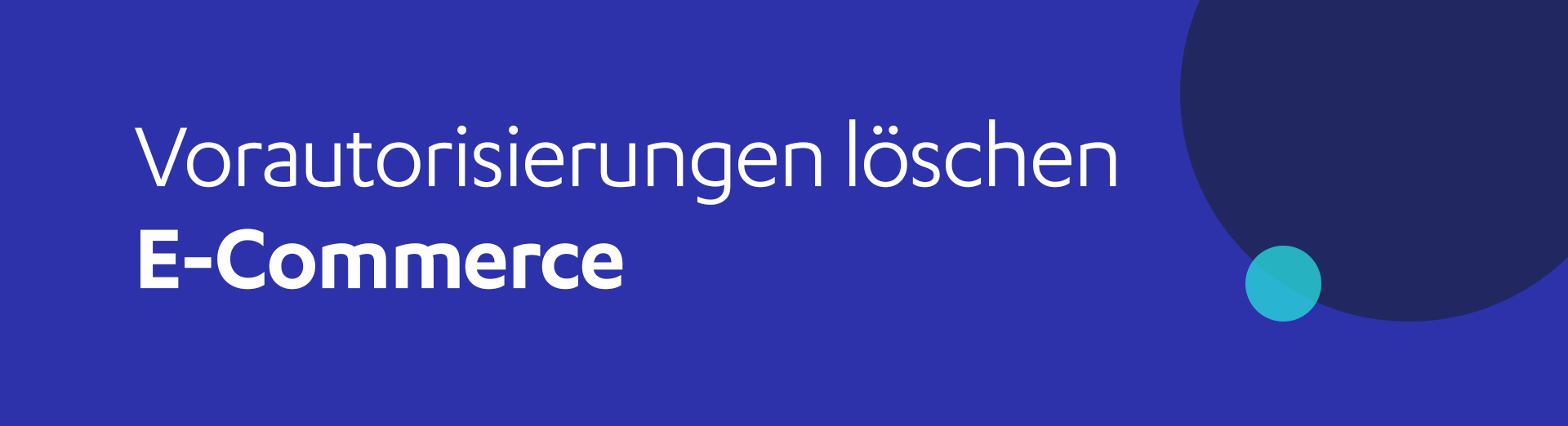 Vorautorisierungen löschen - ecom