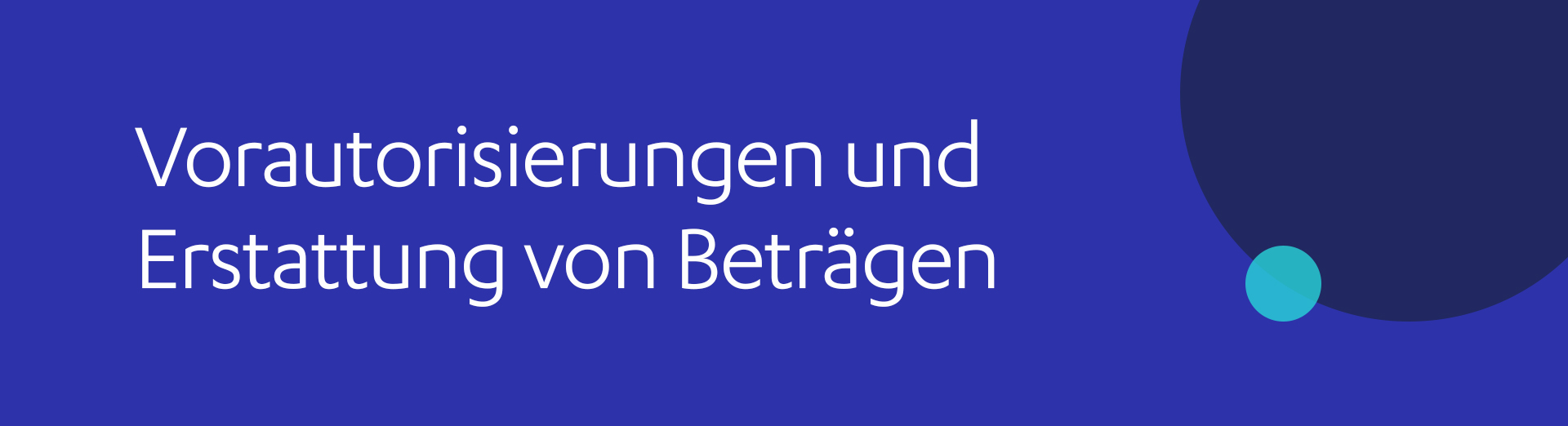 Vorautorisierungen und Erstattung von Beträgen